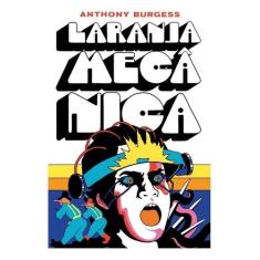 Livro - Laranja Mecânica - Editora Aleph