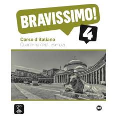 Bravissimo! 4 - Quaderno Degli Esercizi - B2