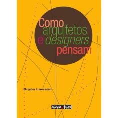 Como arquitetos e designers pensam