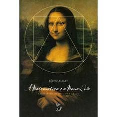 A Matemática e a Mona Lisa. A Confluência da Arte com a Ciência