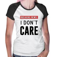 Baby Look Raglan I don't care - Foca na Moda, Branco, Preto, G