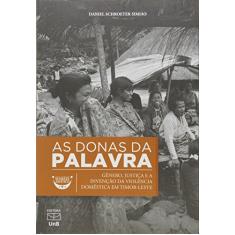 As Donas da Palavra: Gênero, Justiça e a Invenção da Violência Doméstica em Timor-Leste