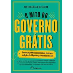 Livro - O Mito Do Governo Grátis