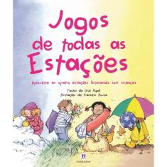 Jogos de todas as estações - aproveite as quatro estações brincando com as crianças