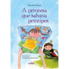 Livro - A Princesa Que Salvava Príncipes