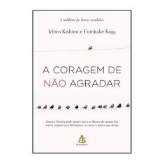 Livro A Coragem de Não Agradar