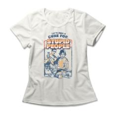 Camiseta Feminina Cure For Stupid People - Studio Geek, 2G, Off white