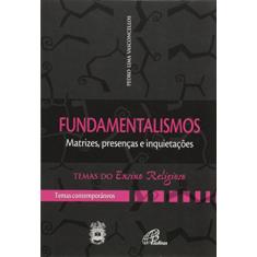 Fundamentalismos: Matrizes, presenças e inquietações - Temas contemporâneos