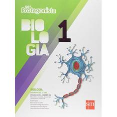 Ser Protagonista. Biologia. 1º Ano