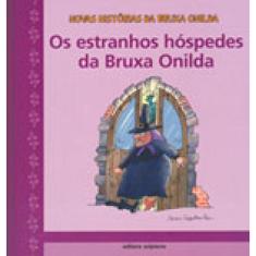 Os Estranhos Hóspedes Da Bruxa Onilda