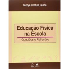 Livro - Educação Física na Escola - Questões e Reflexões