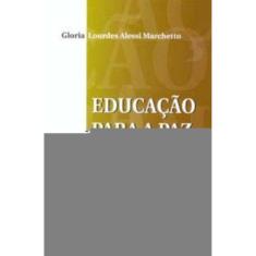 Educação Para a Paz - Um Caminho Necessário