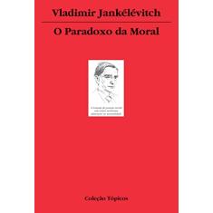O paradoxo da moral