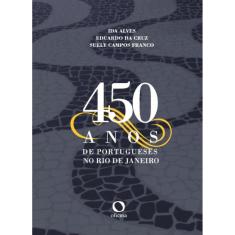 450 anos de Portugueses no Rio de Janeiro