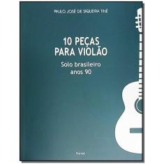 10 Peças Para Violão: Solo Brasileiro Anos 90