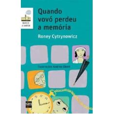 Quando Vovó Perdeu a Memória - 02Ed/17 - SM EDICOES, 3