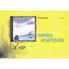 Menina amarrotada - JUJUBA EDITORA