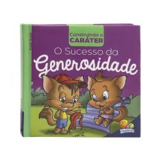 Construindo O Caráter - O Sucesso Da Generosidade