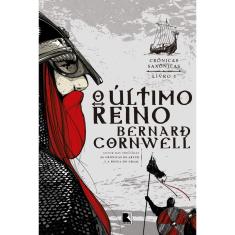 Livro - O último reino (Vol. 1 Crônicas Saxônicas)