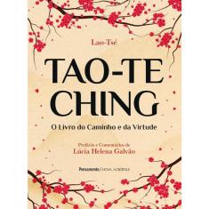Tão - Te - Ching - O Livro Do Caminho E Da Virtude