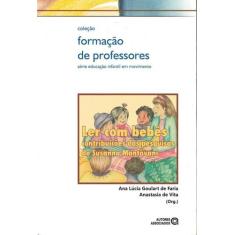 Ler Com Bebes - Contribuicoes Das Pesquisas De Susanna Mantovani - Aut