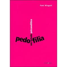 Pedofilia: Um Estudo Psicanalítico