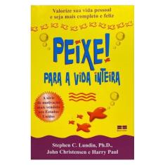 Peixe! Para A Vida Inteira