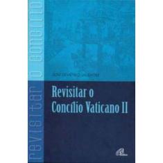 Revisitar o Concílio Vaticano Ii