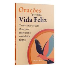 Livro - Orações para uma Vida Feliz