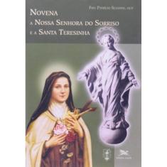 Novena De Nossa Senhora Do Sorriso E De Santa Teresinha