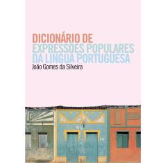 Dicionário de Expressões Populares da Língua Portuguesa