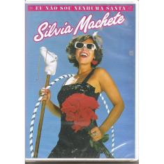 Dvd Silvia Machete Eu Não Sou Nenhuma Santa