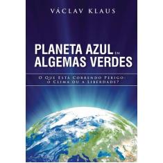 Livro - Planeta Azul Em Algemas Verdes