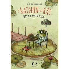 Livro - A rainha das rãs não pode molhar os pés