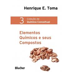 Elementos Químicos e Seus Compostos (Volume 3)