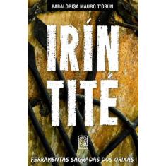 Livro - Irin Tité Ferramentas Sagradas Dos Orixás