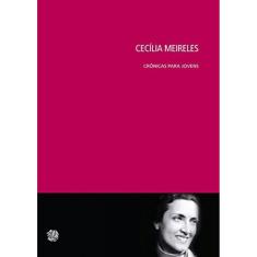 Livro Cecilia Meireles - Cronicas Para Jovens