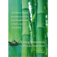 Livro - Dharma Verde: Budismo Ecológico Para Transformar a Prática da Sua Vida Diária