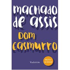 Dom Casmurro - Machado de Assis: Biblioteca Luso-Brasileira