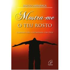 Livro - Mostra-me o teu rosto