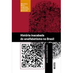 História inacabada do analfabetismo no Brasil