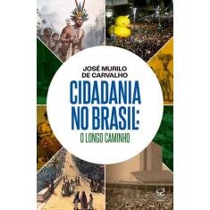 Livro - Cidadania No Brasil: O Longo Caminho