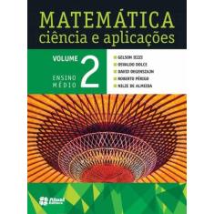 Livro - Matemática Ciência E Aplicações - Volume 2