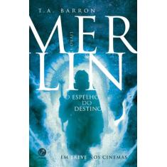 Livro - Merlin: O Espelho Do Destino (Vol. 4)