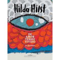 De Amor Tenho Vivido - 50 Poemas