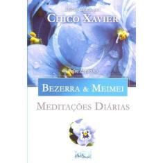 Meditações Diárias - Bezerra & Meimei