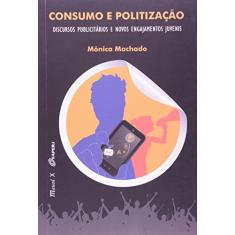 Consumo e Politização: Discursos Publicitários e Novos Engajamentos Juvenis