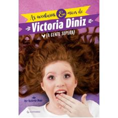 Livro - As aventuras e micos de Victória Diniz (a gente supera)
