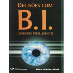 Decisoes com b.i. - business intelligence - CIENCIA MODERNA, 1, 14 x 2