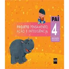 Livro Projeto Pai - Integrado - 4 Anos - Ei I